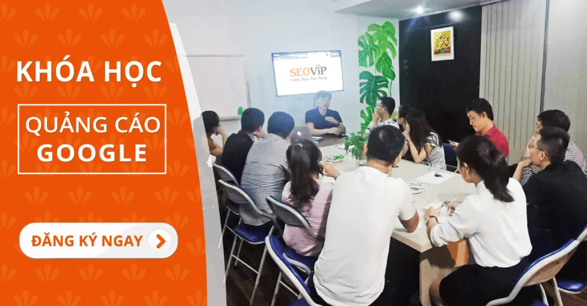 Khóa học Google Ads | SEOViP Academy