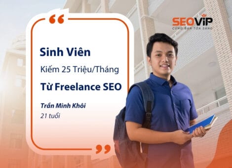 Sinh Viên Năm 3 Kiếm 25 Triệu/Tháng Từ Freelance SEO