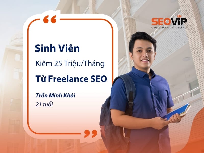 Sinh Viên Năm 3 Kiếm 25 Triệu/Tháng Từ Freelance SEO