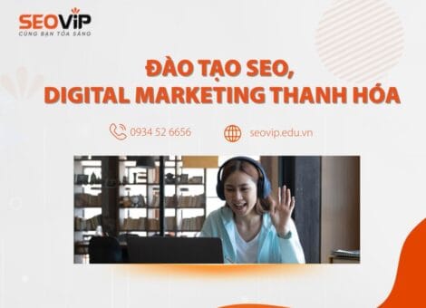 Đào tạo SEO, Digital Marketing Thanh Hóa