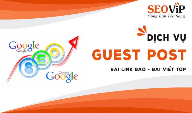Dịch vụ Guest Post Chất Lượng, Giá Rẻ Tại SEOViP