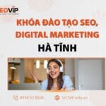 Khóa đào tạo SEO, Digital Marketing Hà Tĩnh thực chiến tại SEOViP